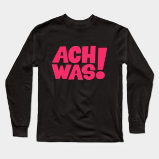 Loriot - ach was! - deutscher humor Long Sleeve T-Shirt